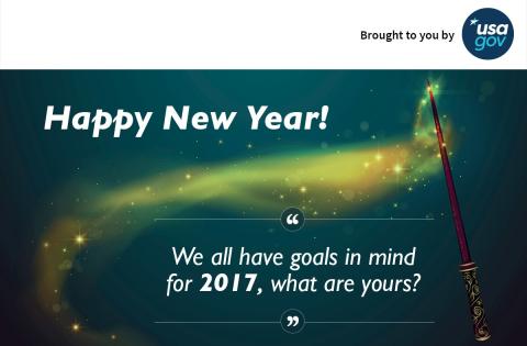 A "Happy New Year!" graphic with a magical wand emitting green and yellow sparkles, featuring the text "We all have goals in mind for 2017, what are yours?" against a dark background. Credited to USA.gov.